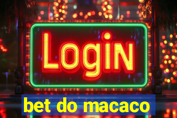 bet do macaco